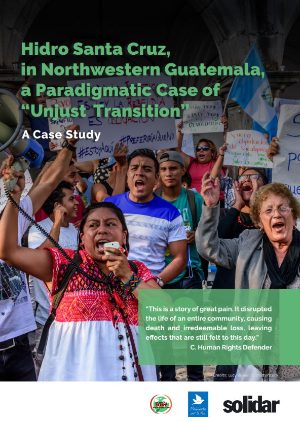 Case Study |  How Guatemala’s hydroelectric potential turned into a case of Unjust Transition