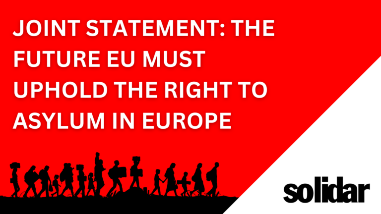 JOINT STATEMENT: THE FUTURE EU MUST UPHOLD THE RIGHT TO ASYLUM IN EUROPE