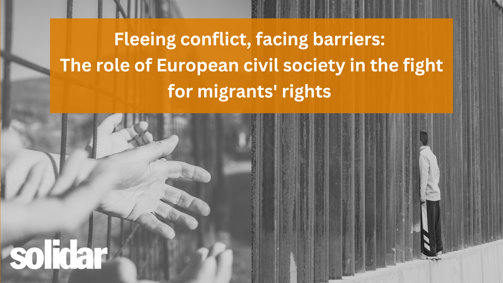 Fleeing conflict, facing barriers: the role of European civil society in the fight for migrants’ rights