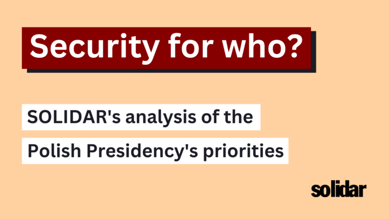 Security for who? SOLIDAR’s analysis of the Polish Presidency’s priorities